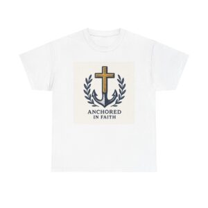 Anchored in Faith Unisex Heavy Cotton Tee, Christian Apparel, Faith-Based Gift, Casual Wear, Religious T-Shirt